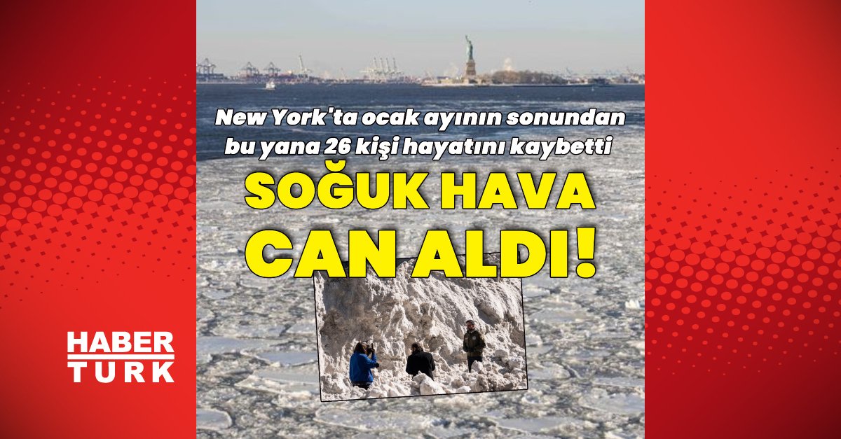 New York’ta soğuk hava can aldı: Can kaybı 26’ya yükseldi