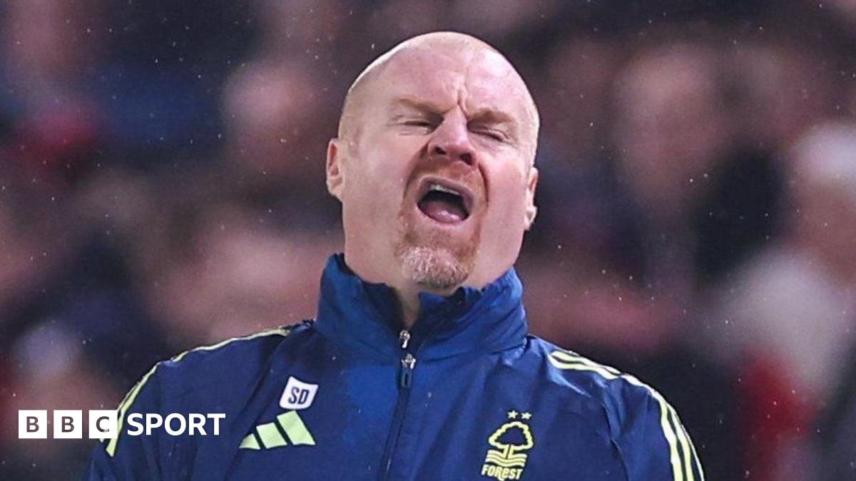 Sean Dyche sacked by Nottingham Forest with club in relegation fight