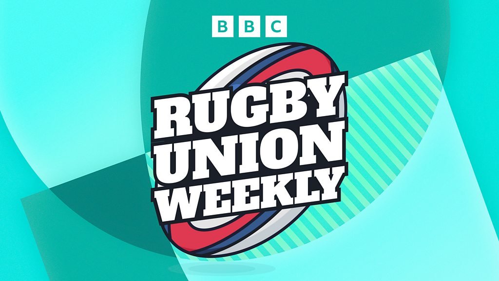Rugby Union Weekly – Six Nations: The weekend review